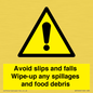 WV5666: Avoid slips and falls Wipe-up any spillages and food debris