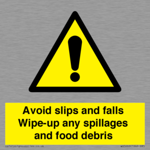WV5666: Avoid slips and falls Wipe-up any spillages and food debris