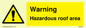 WV5671: Warning Hazardous roof area