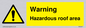 WV5671: Warning Hazardous roof area