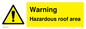 WV5671: Warning Hazardous roof area