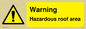 WV5671: Warning Hazardous roof area