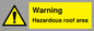 WV5671: Warning Hazardous roof area