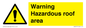 WV5671: Warning Hazardous roof area