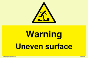 WV5756: Warning Uneven surface