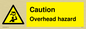 WV5757: Caution Overhead hazard