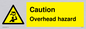 WV5757: Caution Overhead hazard