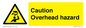 WV5757: Caution Overhead hazard