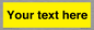 WV6006: Custom Warning: Blank (yellow) sign