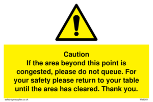 WV6201: Caution if area beyond this point is congested, please do not queue