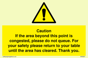 WV6201: Caution if area beyond this point is congested, please do not queue