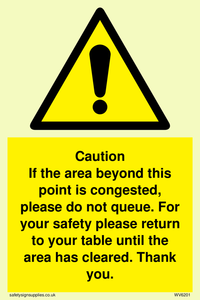 WV6201: Caution if area beyond this point is congested, please do not queue