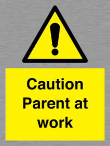 WV7000: Caution Parent at work