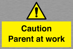 WV7000: Caution Parent at work