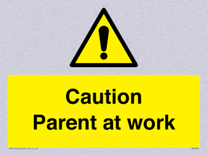 WV7000: Caution Parent at work