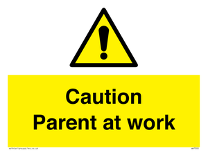 WV7000: Caution Parent at work