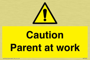 WV7000: Caution Parent at work