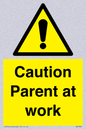 WV7000: Caution Parent at work