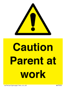 WV7000: Caution Parent at work