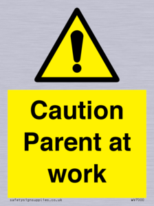 WV7000: Caution Parent at work