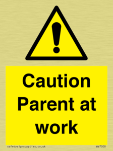 WV7000: Caution Parent at work