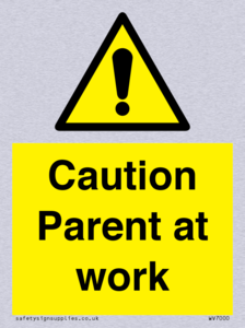 WV7000: Caution Parent at work