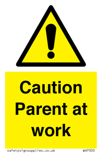 WV7000: Caution Parent at work