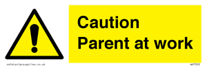 WV7000: Caution Parent at work