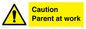 WV7000: Caution Parent at work