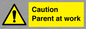 WV7000: Caution Parent at work