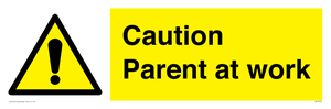 WV7000: Caution Parent at work