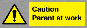 WV7000: Caution Parent at work