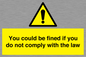 WV7071: You could be fined if you do not comply with the law