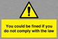 WV7071: You could be fined if you do not comply with the law