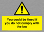 WV7071: You could be fined if you do not comply with the law