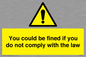 WV7071: You could be fined if you do not comply with the law