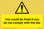 WV7071: You could be fined if you do not comply with the law