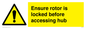 WV7108: Ensure rotor is locked before accessing hub