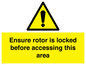 WV7109: Ensure rotor is locked before accessing this area