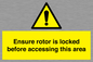 WV7109: Ensure rotor is locked before accessing this area