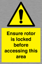 WV7109: Ensure rotor is locked before accessing this area