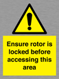 WV7109: Ensure rotor is locked before accessing this area