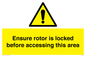 WV7109: Ensure rotor is locked before accessing this area