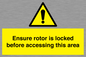 WV7109: Ensure rotor is locked before accessing this area