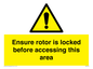 WV7109: Ensure rotor is locked before accessing this area
