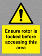 WV7109: Ensure rotor is locked before accessing this area