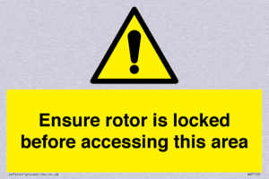 WV7109: Ensure rotor is locked before accessing this area