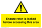 WV7109: Ensure rotor is locked before accessing this area