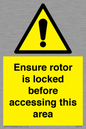 WV7109: Ensure rotor is locked before accessing this area