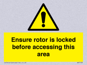 WV7109: Ensure rotor is locked before accessing this area